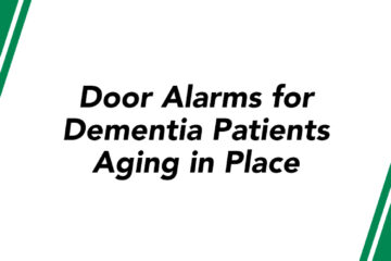 Door Alarms for Dementia Patients Aging in Place